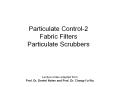 Particulate Control-2 Fabric Filters Particulate Scrubbers PowerPoint PPT Presentation