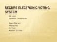 Secure Electronic Voting System PowerPoint PPT Presentation