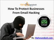 How To Protect Businesses From Email Hacking