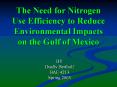 The Need for Nitrogen Use Efficiency to Reduce Environmental Impacts on the Gulf of Mexico PowerPoint PPT Presentation