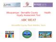 Albuquerque - Bernalillo County     Health Equity Assessment Tool ABC HEAT  Bernalillo County Place Matters Team PowerPoint PPT Presentation