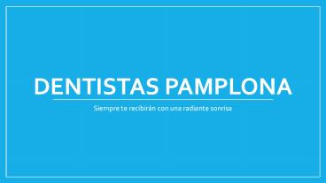 Dentistas Pamplona