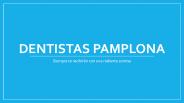 Dentistas Pamplona