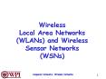 Wireless Local Area Networks (WLANs) and Wireless Sensor Networks (WSNs) PowerPoint PPT Presentation