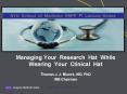 Managing Your Research Hat While  Wearing Your Clinical Hat PowerPoint PPT Presentation