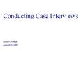 Conducting Case Interviews PowerPoint PPT Presentation