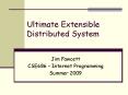 Ultimate Extensible Distributed System PowerPoint PPT Presentation