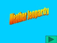 Weather Jeopardy