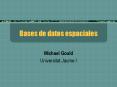 Bases de datos espaciales PowerPoint PPT Presentation