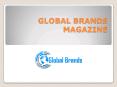Global Brands Magazine PowerPoint PPT Presentation