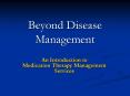 Beyond Disease Management PowerPoint PPT Presentation