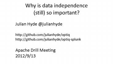 Why is data independence (still) so important?
