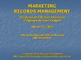 MARKETING RECORDS MANAGEMENT Designing an Effective Awareness Campaign for Your Campus March 21, 2005  UNC System Records Officers Meeting UNC Greensboro    Frank Holt, Records Service Coordinator UNC-Chapel Hill, University Archives and Records PowerPoint PPT Presentation