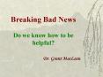 Breaking Bad News   Do we know how to be helpful? PowerPoint PPT Presentation