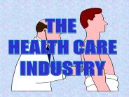 THE HEALTH CARE INDUSTRY