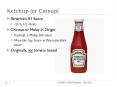 Ketchup (or Catsup) PowerPoint PPT Presentation