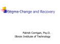 Stigma Change and Recovery PowerPoint PPT Presentation