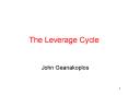 The Leverage Cycle PowerPoint PPT Presentation