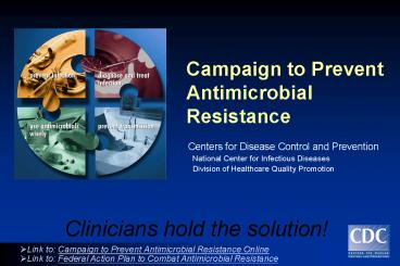 Campaign to Prevent Antimicrobial Resistance