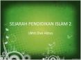 SEJARAH PENDIDIKAN ISLAM 2 PowerPoint PPT Presentation