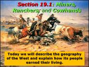 Section 19.1: Miners, Ranchers, and Cowhands