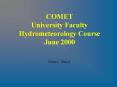 COMET University Faculty Hydrometeorology Course June 2000 PowerPoint PPT Presentation