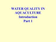 WATER QUALITY IN AQUACULTURE Introduction