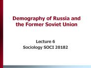 Demography of Russia and the Former Soviet Union