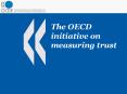 The OECD initiative on measuring trust PowerPoint PPT Presentation