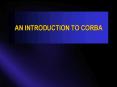 AN INTRODUCTION TO CORBA PowerPoint PPT Presentation