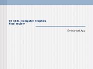 CS 4731: Computer Graphics Final review