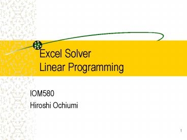 PPT – Excel Solver Linear Programming PowerPoint presentation | free to ...