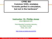 CPRE 583 Common VHDL mistakes 
