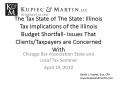 The Tax State of The State: Illinois Tax Implications of the Illinois Budget Shortfall- Issues That Clients/Taxpayers are Concerned With PowerPoint PPT Presentation