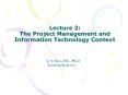 Lecture 2: The Project Management and Information Technology Context PowerPoint PPT Presentation