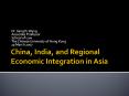 China, India, and Regional Economic Integration in Asia PowerPoint PPT Presentation