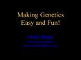 Making Genetics Easy and Fun! PowerPoint PPT Presentation