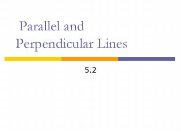 Parallel and Perpendicular Lines