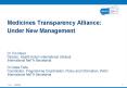 Medicines Transparency Alliance:  Under New Management   Dr Tim Reed Director, Health Action International (Global) International MeTA Secretariat Dr Gilles Forte Coordinator, Programmes Coordination, Policy and Information, WHO International MeTA PowerPoint PPT Presentation