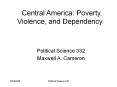 Central America: Poverty, Violence, and Dependency PowerPoint PPT Presentation