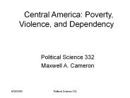 Central America: Poverty, Violence, and Dependency