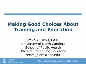Making Good Choices About Training and Education