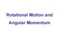 Rotational Motion and PowerPoint PPT Presentation