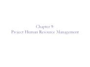Chapter 9: Project Human Resource Management