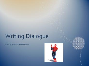 Writing Dialogue presentation | free to view