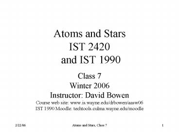 Atoms and Stars IST 2420 and IST 1990