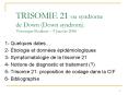 TRISOMIE 21 ou syndrome de Down (Down syndrom). V PowerPoint PPT Presentation