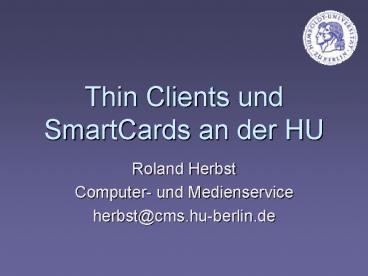 Thin Clients und SmartCards an der HU