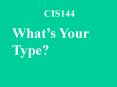 CIS144 PowerPoint PPT Presentation