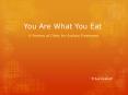 You Are What You Eat PowerPoint PPT Presentation